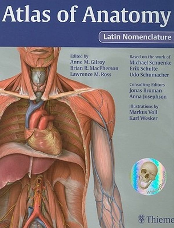 Cover Art for 9781604060997, Atlas of Anatomy by Anne M. Gilroy, Brian R. MacPherson, Ross MD PhD, Lawrence M, Michael Schuenke, Erik Schulte, Udo Schumacher
