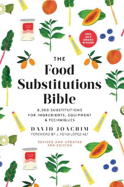 Cover Art for 9780778807063, The Food Substitutions Bible: 8,000 Substitutions for Ingredients, Equipment and Techniques by David Joachim