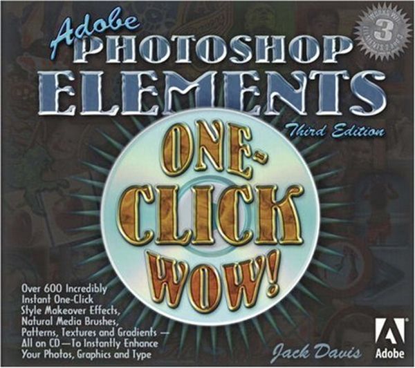 Cover Art for 9780321304681, Adobe Photoshop Elements 3 One-Click Wow! by Jack Davis