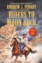 Cover Art for 9780843953329, Riders to Moon Rock (Leisure Historical Fiction) by Andrew J. Fenady