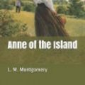 Cover Art for 9781730880711, Anne of the Island by Lucy Maud Montgomery