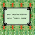 Cover Art for 9781420929720, The Last of the Mohicans by James Fenimore Cooper