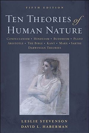 Cover Art for 9780195368253, Ten Theories of Human Nature by Leslie Stevenson, David Haberman