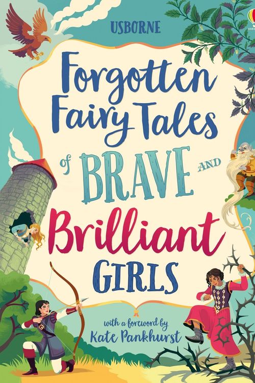 Cover Art for 9781805318194, Forgotten Fairy Tales of Brave and Brilliant Girls by Rosie Dickins