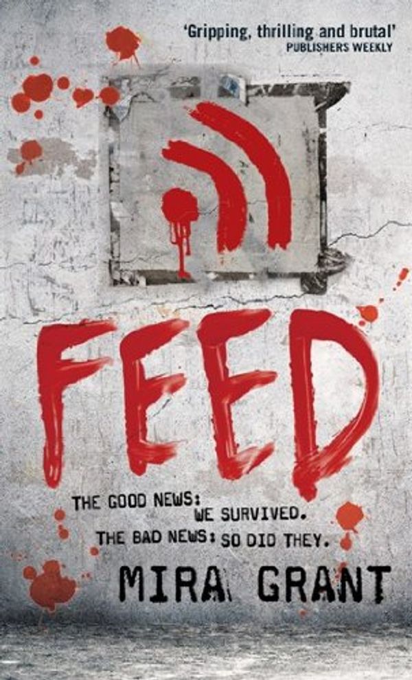 Cover Art for B003PPDBSK, Feed: The Newsflesh Trilogy: Book 1 by Mira Grant