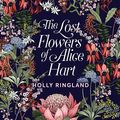 Cover Art for B07QMWTWNV, The Lost Flowers of Alice Hart by Holly Ringland
