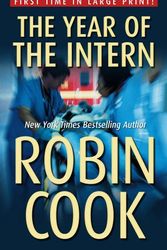 Cover Art for 9781410448170, The Year of the Intern by Robin Cook