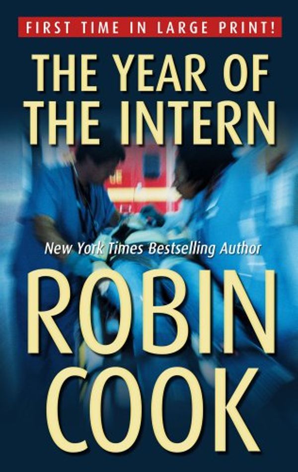Cover Art for 9781410448170, The Year of the Intern by Robin Cook