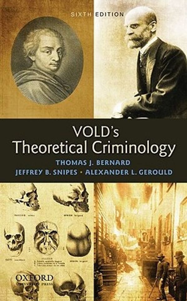 Cover Art for 9780195386417, Vold's Theoretical Criminology by Thomas J. Bernard, Jeffrey B. Snipes, Alexander L. Gerould