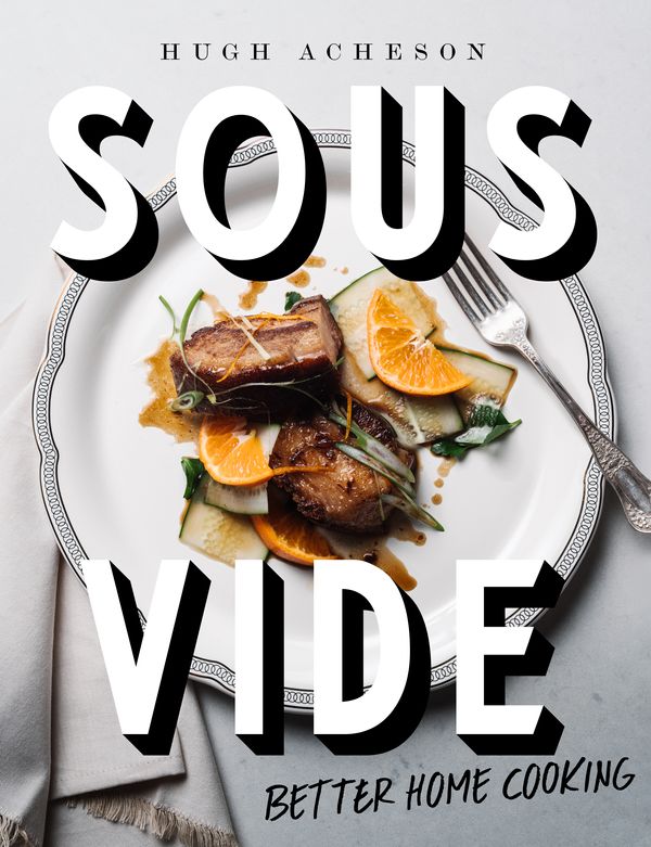 Cover Art for 9781984822284, Sous Vide: Better Home Cooking by Hugh Acheson