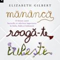 Cover Art for 9789735020620, MANANCA ROAGA-TE IUBESTE by Elisabeth Gilbert