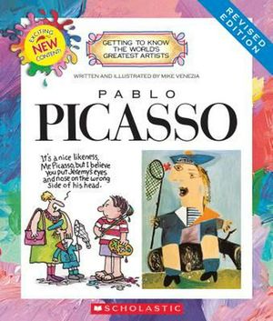 Cover Art for 9780531225370, Pablo Picasso (Revised Edition) (Getting to Know the World's Greatest Artists) by Mike Venezia