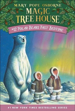 Cover Art for 9780780783409, Polar Bears Past Bedtime (Magic Tree House) by Mary Pope Osborne