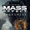 Cover Art for B01N133CDT, The Art of Mass Effect: Andromeda by Bioware