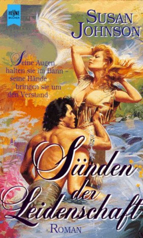 Cover Art for 9783453108851, Sünden der Leidenschaft by Susan Johnson