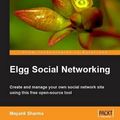 Cover Art for 9781847192806, Elgg Social Networking by Mayank Sharma