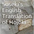 Cover Art for B0060XK3ZS, Natsume Soseki's English Translation of Hojoki by Chomei, Kamo no