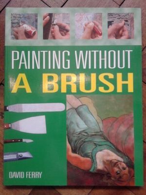 Cover Art for 9781861607393, Painting Without A Brush by David Ferry