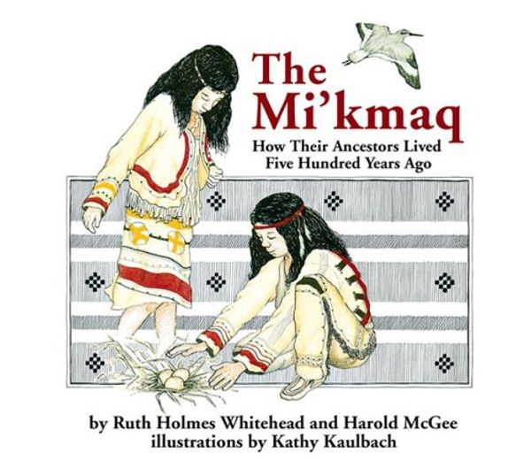 Cover Art for 9780920852217, The Mi’kmaq by Ruth Holmes Whitehead