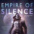 Cover Art for 9780756413002, Empire of Silence by Christopher Ruocchio