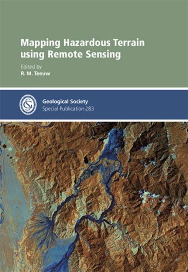 Cover Art for 9781862392298, Mapping Hazardous Terrain using Remote Sensing - Special Publication no 283 (Geological Society Special Publication) by R. M. Teeuw
