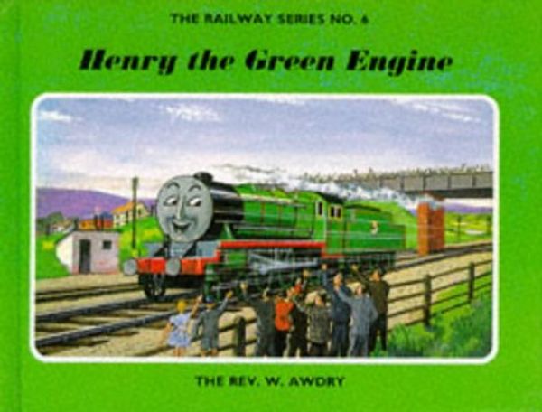Cover Art for 9780434966707, Henry the Green Engine by The Rev. W. Awdry