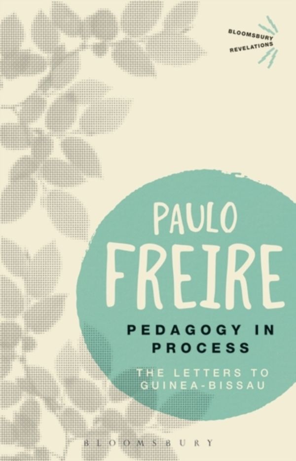 Cover Art for 9781474268929, Pedagogy in ProcessThe Letters to Guinea-Bissau by Paulo Freire