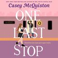Cover Art for B08G2KH88K, One Last Stop by Casey McQuiston