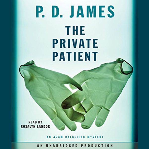 Cover Art for B001LNK9II, The Private Patient by P D James