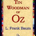 Cover Art for 9781421817897, The Tin Woodman of Oz by L. Frank Baum