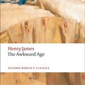 Cover Art for 9780199554911, The Awkward Age by Henry James