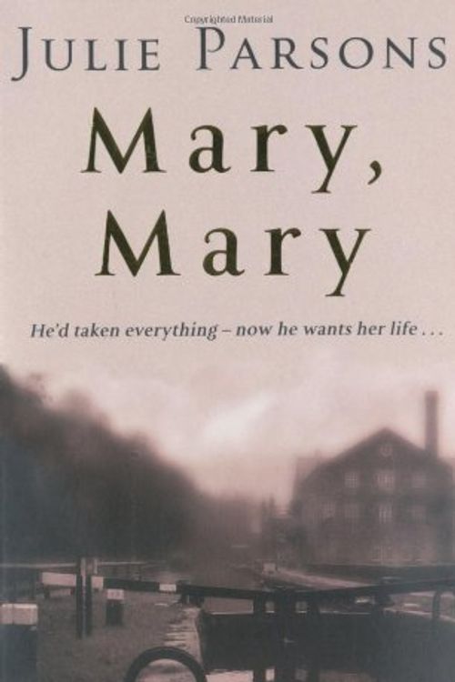 Cover Art for 9780330374866, Mary, Mary by Julie Parsons