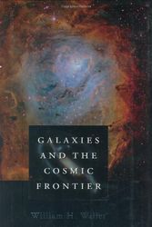 Cover Art for 9780674010796, Galaxies and the Cosmic Frontier by William H. Waller, Paul W. Hodge