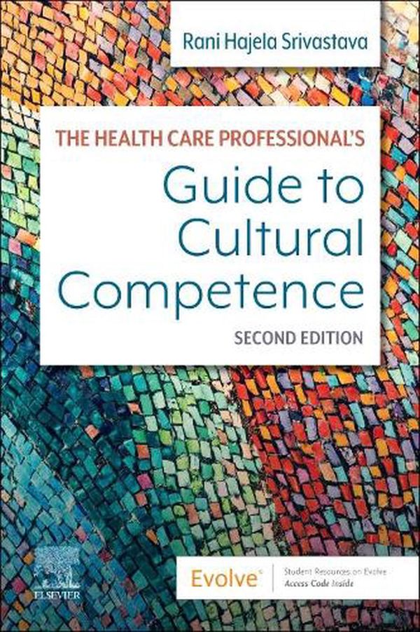 Cover Art for 9780323790000, The Health Care Professional's Guide to Clinical Cultural Competence by Rani Srivastava