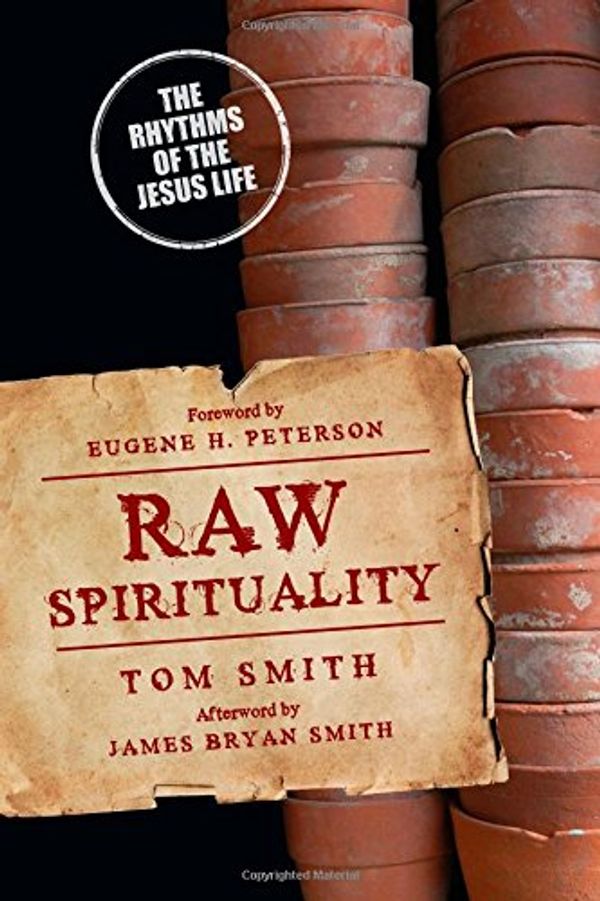 Cover Art for 9780830835881, Raw Spirituality by Tom Smith