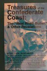 Cover Art for 9781886391017, Treasures of the Confederate Coast: The 'Real Rhett Butler' & Other Revelations by Edward Lee Spence