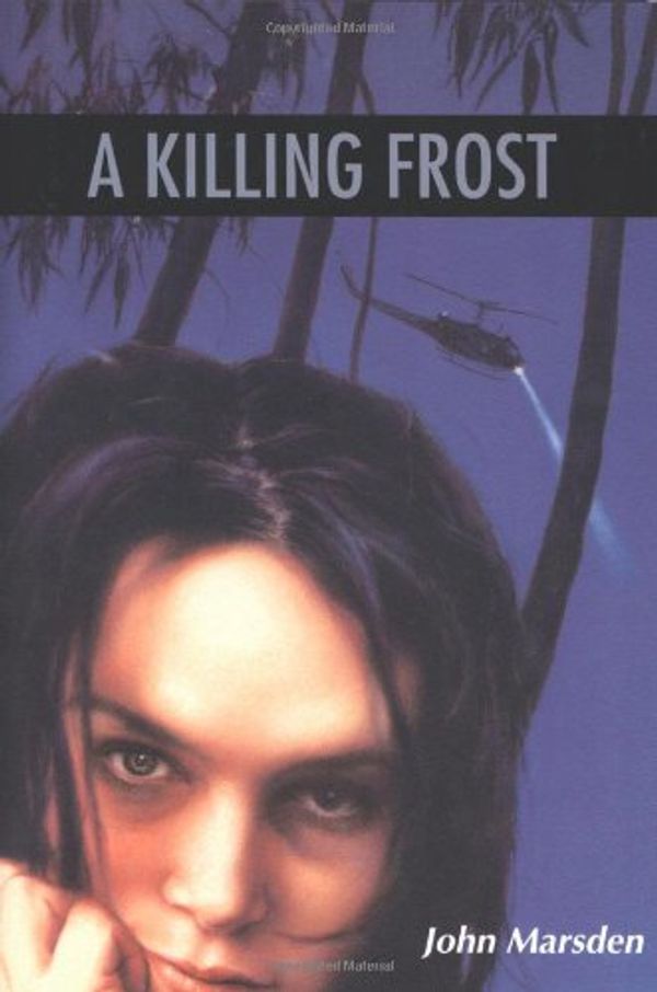 Cover Art for B007K4PE5K, A Killing Frost (The Tomorrow Series #3) by John Marsden