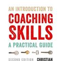 Cover Art for 0781349286453, An Introduction to Coaching Skills: A Practical Guide by Christian van Nieuwerburgh(2017-05-05) by Christian Van Nieuwerburgh