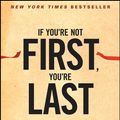 Cover Art for 9780470645901, If You're Not First, You're Last by Grant Cardone