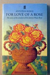 Cover Art for 9780571101184, For the Love of a Rose by Antonia Ridge