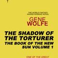Cover Art for 9780575114159, The Shadow of the Torturer by Gene Wolfe