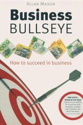 Cover Art for 9780980422627, Business Bullseye by Allan Mason