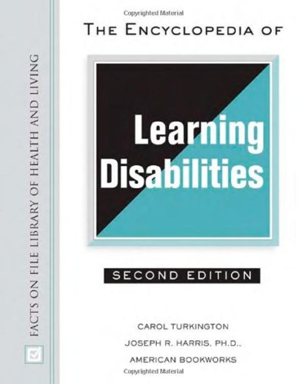 Cover Art for 9780816063994, The Encyclopedia of Learning Disabilities by Carol Turkington, Joseph R. Harris