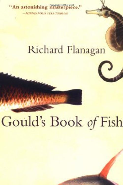 Cover Art for B00HTJWHSS, By Richard Flanagan - Gould's Book of Fish (11/26/02) by Richard Flanagan
