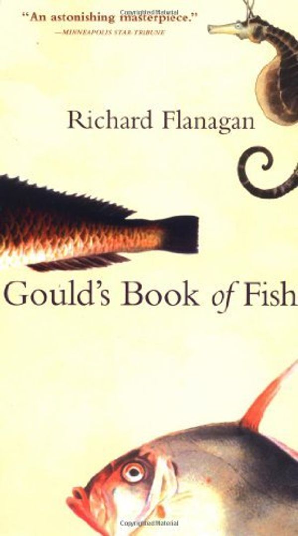 Cover Art for B00HTJWHSS, By Richard Flanagan - Gould's Book of Fish (11/26/02) by Richard Flanagan