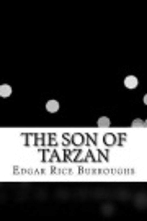 Cover Art for 9781548613563, The Son of Tarzan by Edgar Rice Burroughs