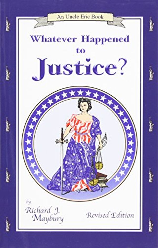 Cover Art for 9780942617467, Whatever Happened to Justice? by Richard J. Maybury