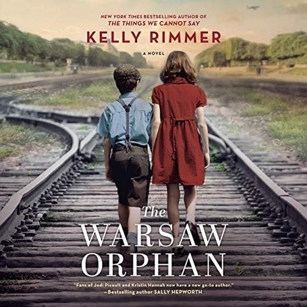 Cover Art for 9781665069045, The Warsaw Orphan Lib/E: A WWII Novel by Kelly Rimmer