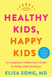 Cover Art for 9780358751175, Healthy Kids, Happy Kids by Elisa Song M.D.