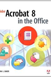 Cover Art for 9780321470805, Adobe Acrobat 8 in the Office by Donna L. Baker